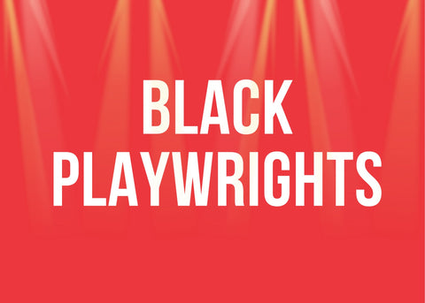 Black Playwrights