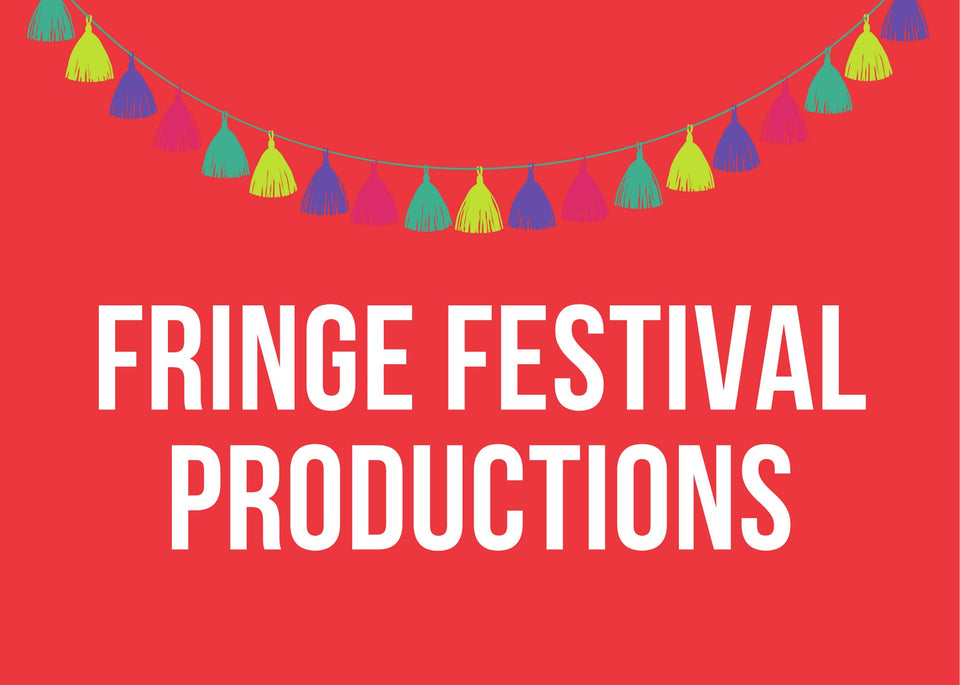 Fringe Festival Productions
