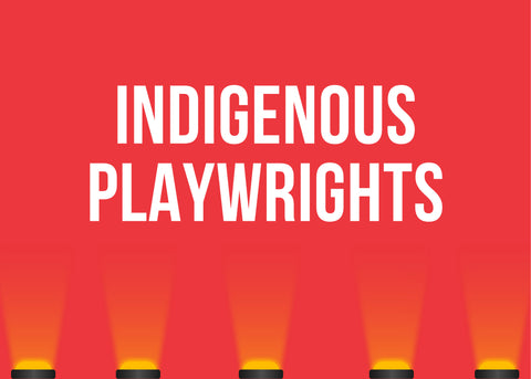 Indigenous Playwrights