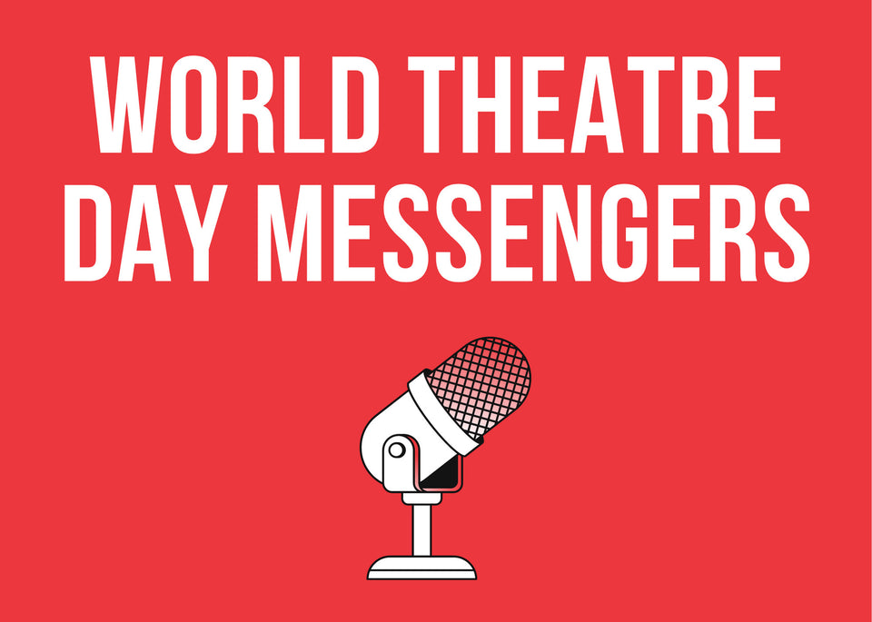 World Theatre Day Messengers