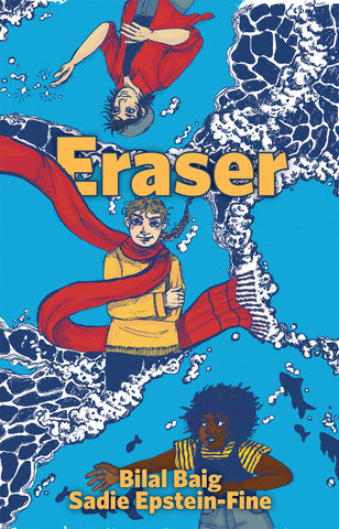 Eraser by Bilal Baig & Sadie Epstein-Fine