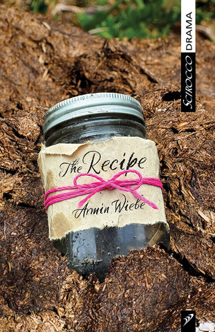 The Recipe by Armin Wiebe