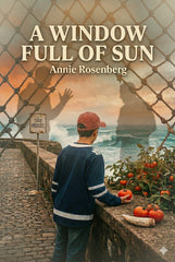 A Window Full of Sun by Annie Rosenberg