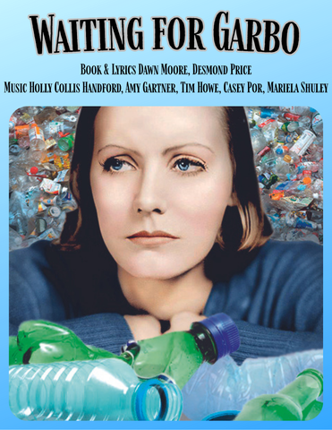 Waiting for Garbo by Dawn Moore, Desmond Price, Amy Gartner, Holly Collis Handford, Tim Howe, Casey Por, and Mariela Shuley