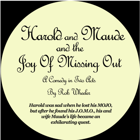 Harold and Maude and the Joy of Missing Out by Robert J. Wheeler
