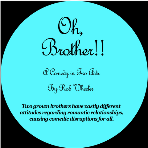 Oh, Brother!! by Robert J. Wheeler