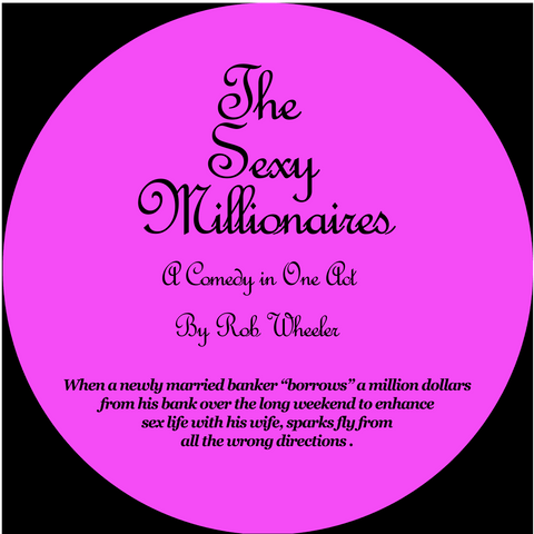 The Sexy Millionaires by Robert J. Wheeler