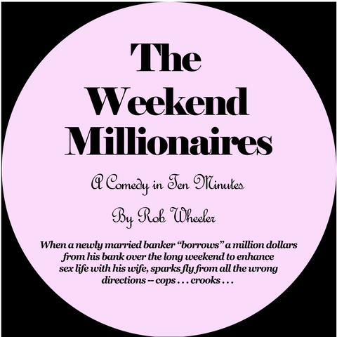 The Weekend Millionaires by Robert J. Wheeler