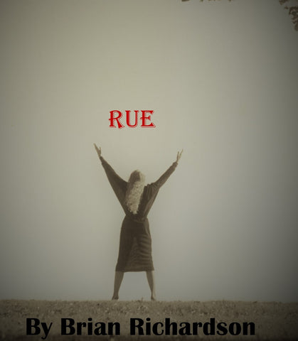 RUE by Brian Richardson