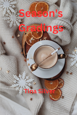 Season's Gradings by Tina Silver