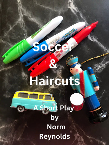 Soccer & Haircuts by Norm Reynolds