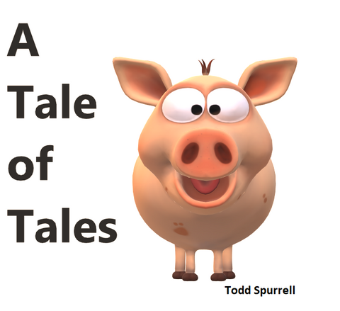 A Tale of Tales by Todd Spurrell