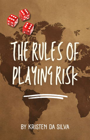 The Rules of Playing Risk by Kristen Da Silva