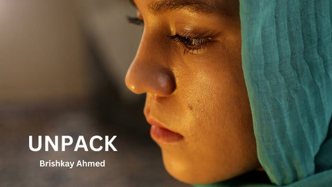 Unpack by Brishkay Ahmed