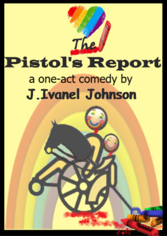The Pistol's Report by J. Ivanel Johnson