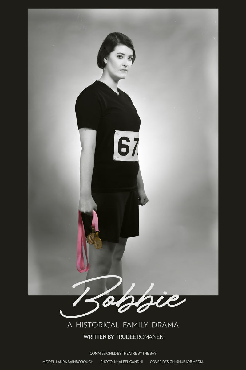 Bobbie: A Historical Family Drama by Trudee Romanek – Canadian Play Outlet