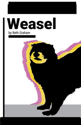 Weasel by Beth Graham