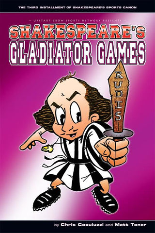 Shakespeare's Gladiator Games by Chris Coculuzzi