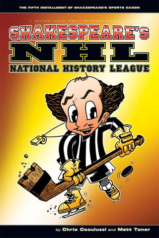 Shakespeare's NHL (National History League) by Chris Coculuzzi