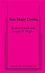 Too Many Cooks by Marcia Kash and Douglas E. Hughes