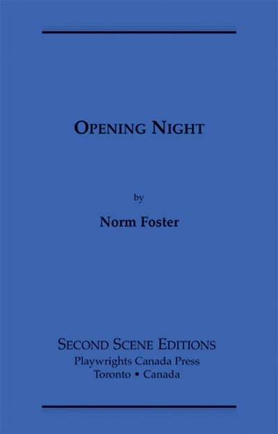 Opening Night by Norm Foster – Canadian Play Outlet