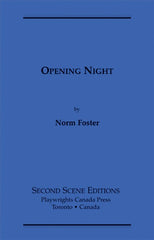 Opening Night by Norm Foster