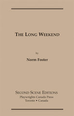 The Long Weekend by Norm Foster
