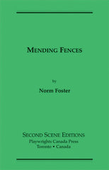 Mending Fences by Norm Foster