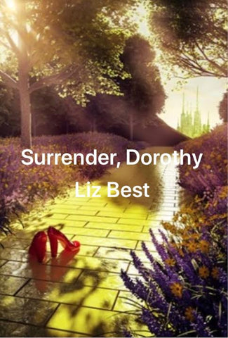 Surrender, Dorothy by Liz Best
