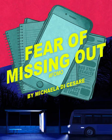 Fear of Missing Out by Michaela Di Cesare