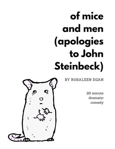 Of Mice and Men (Apologies to John Steinbeck) by Rosaleen Egan
