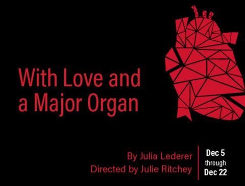 With Love and a Major Organ (Revised for Three Women) by Julia Lederer