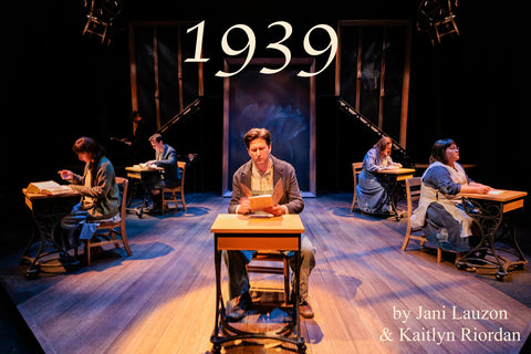 1939 by Jani Lauzon and Kaitlyn Riordan