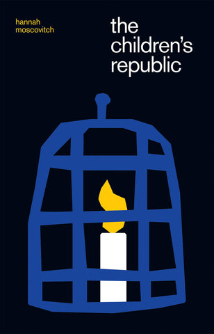 The Children's Republic by Hannah Moscovitch