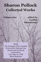 Sharon Pollock: Collected Works, Volume 1 edited by Cynthia Zimmerman