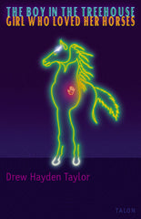 The Boy in The Treehouse, Girl Who Loved Her Horses by Drew Hayden Taylor