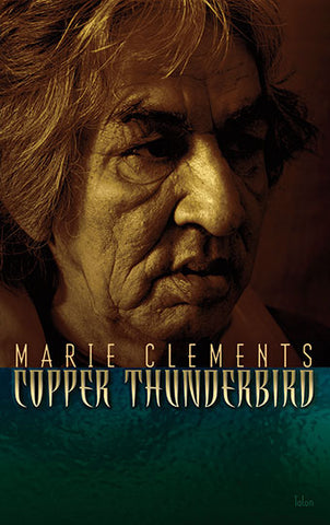 Copper Thunderbird by Marie Clements
