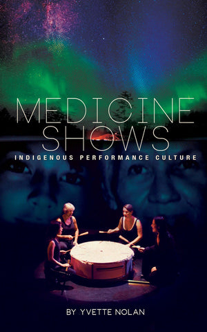 Cover of Medicine Shows: Indigenous Performance Culture
