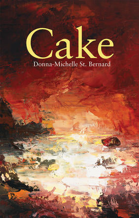 Cake by Donna-Michelle St. Bernard