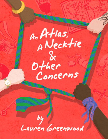 An Atlas, A Necktie & Other Concerns by Lauren Greenwood