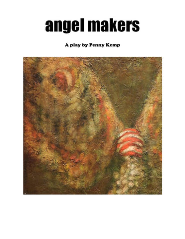 Angel Makers by Penn Kemp