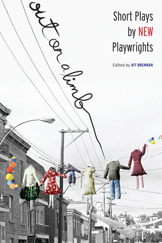 Out on a Limb: Short Plays by New Playwrights edited by Kit Brennan