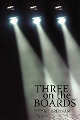 Three on the Boards edited by Kit Brennan