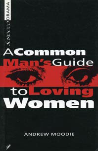 A Common Man's Guide to Loving Women by Andrew Moodie