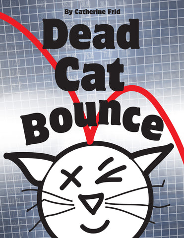 Dead Cat Bounce by Catherine Frid