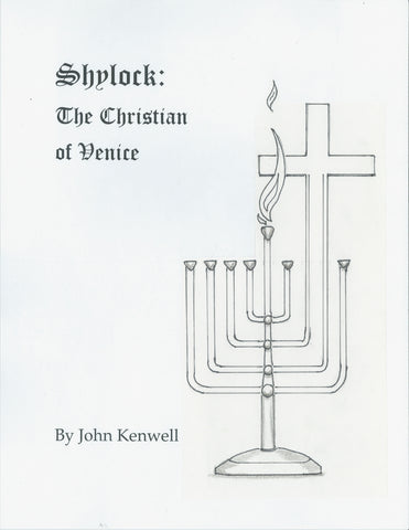 Shylock: The Christian of Venice by John Kenwell
