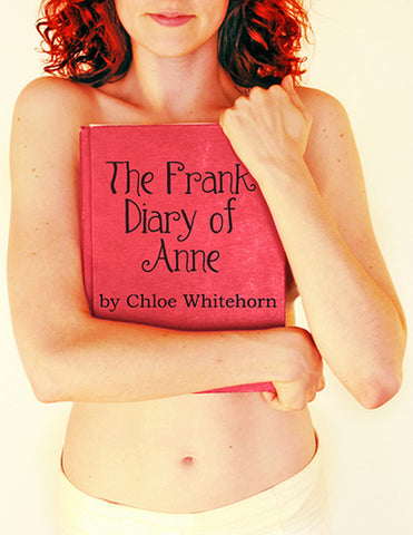 The Frank Diary of Anne by Chloe Whitehorn