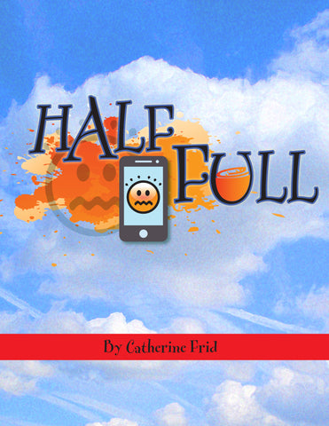 Half Full by Catherine Frid