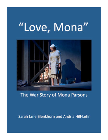 Love, Mona: the War Story of Mona Parsons by Sarah Jane Blenkhorn & Andria Hill-Lehr