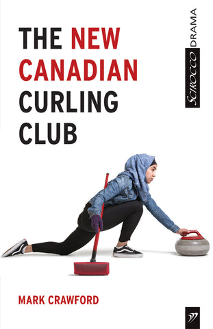 The New Canadian Curling Club by Mark Crawford